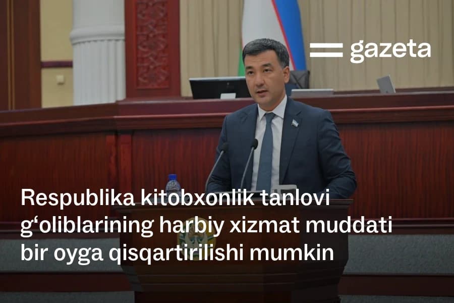 Respublika kitobxonlik tanlovi g‘oliblarining harbiy xizmat muddati bir oyga qisqartirilishi mumkin